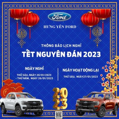 Đại lý xe Ford Hưng Yên thông báo lịch nghỉ Tết Nguyên Đán 2023